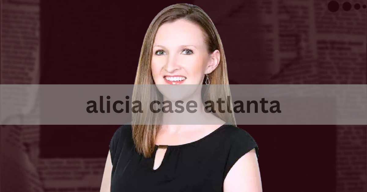 alicia case atlanta